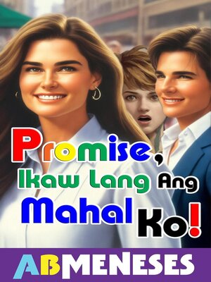 cover image of Promise, Ikaw Lang Ang Mahal Ko!